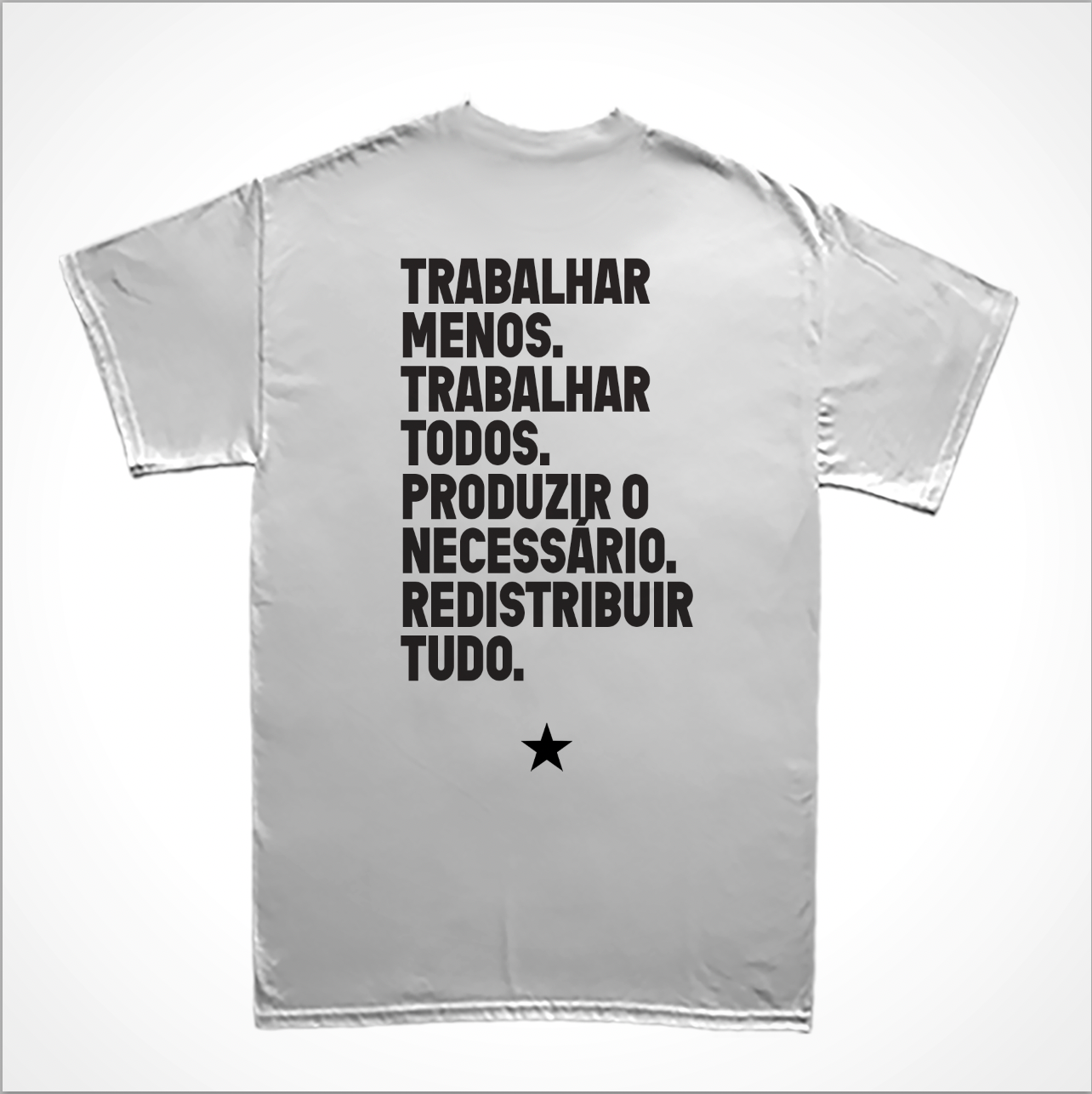 Camiseta Básica Trabalhar Menos - Contra escala 6x1