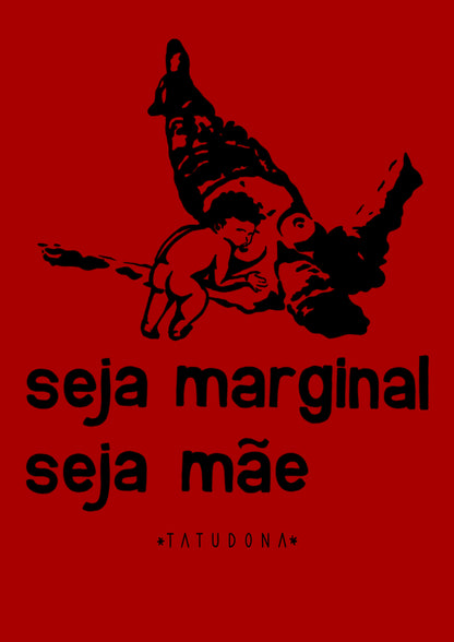 Bandeira Seja Marginal Seja Mãe